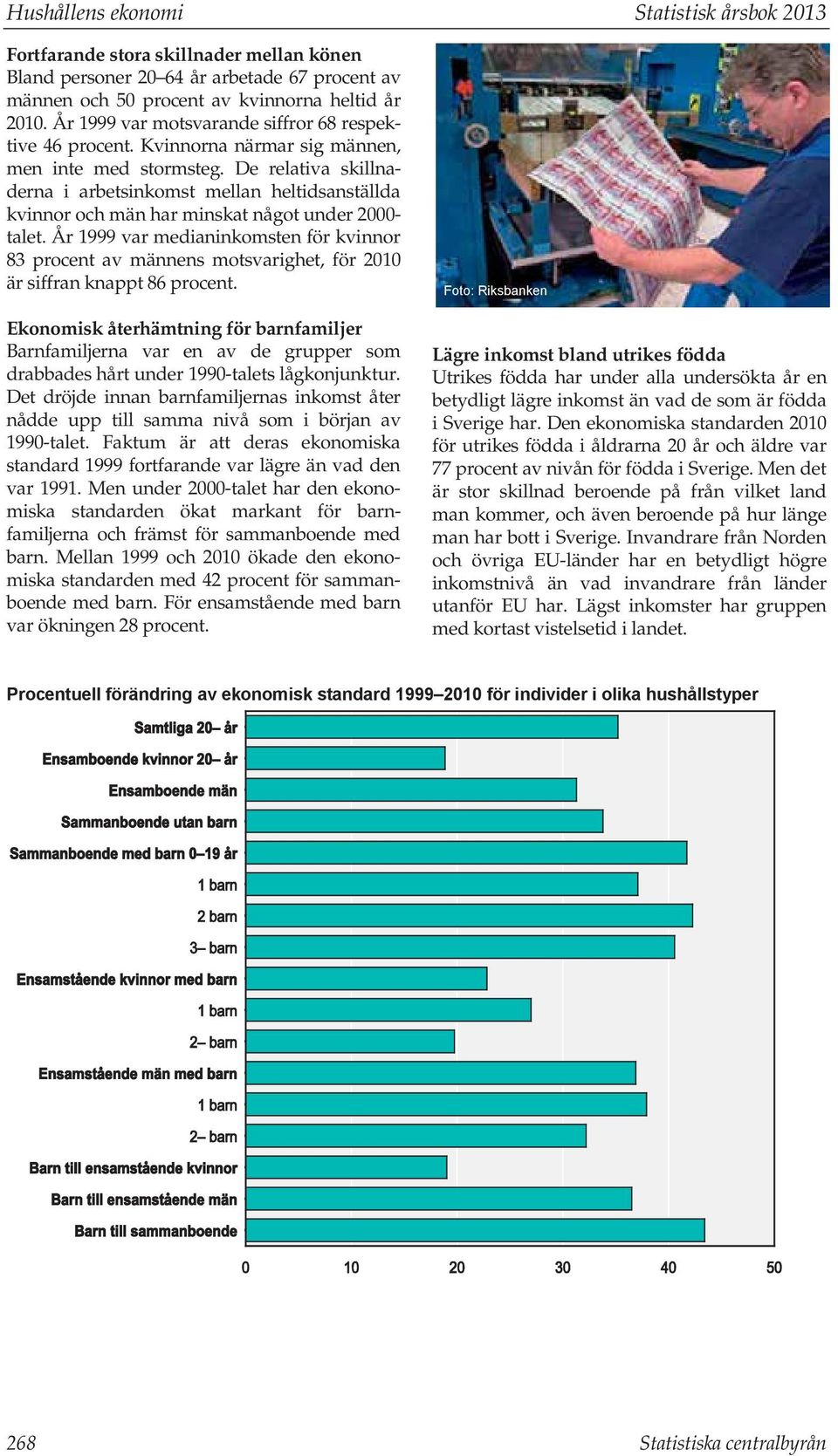 De relativa skillnaderna i arbetsinkomst mellan heltidsanställda kvinnor och män har minskat något under 2000- talet.