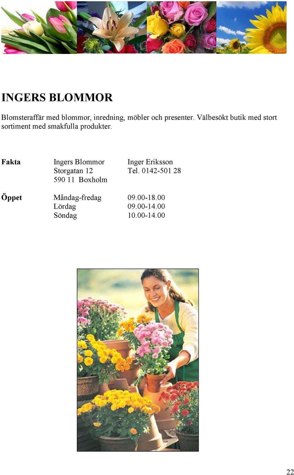 Fakta Ingers Blommor Inger Eriksson Storgatan 12 Tel.