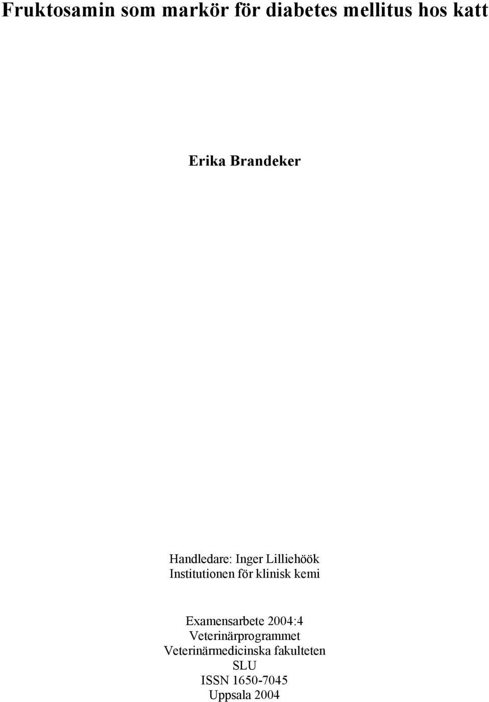 för klinisk kemi Examensarbete 2004:4 Veterinärprogrammet