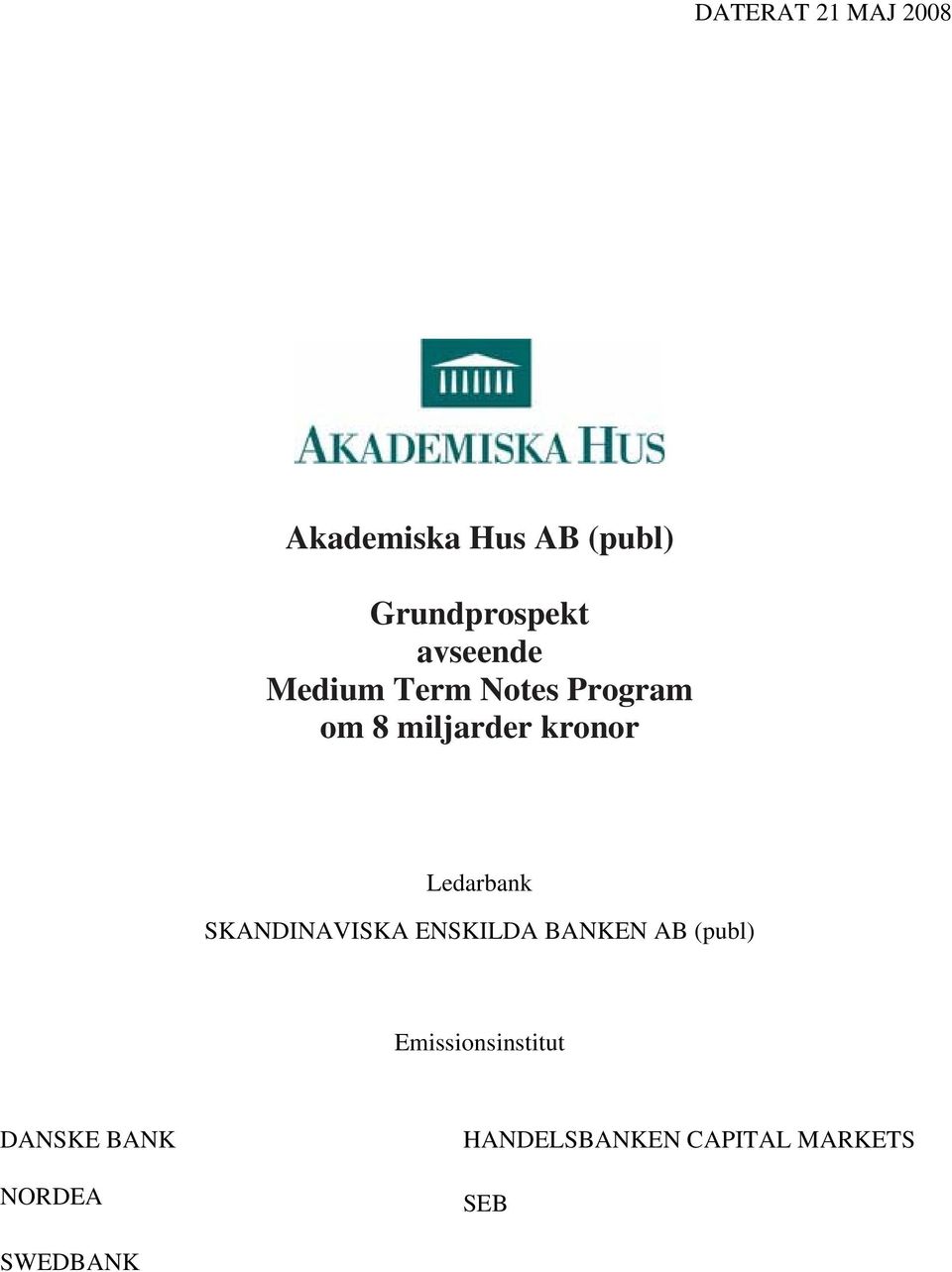 Ledarbank SKANDINAVISKA ENSKILDA BANKEN AB (publ)