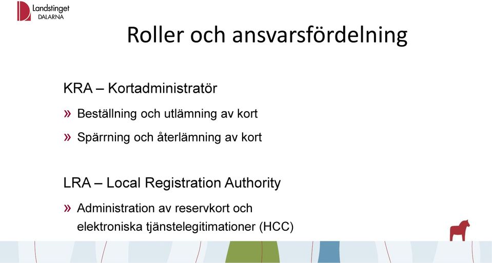 återlämning av kort LRA Local Registration Authority»