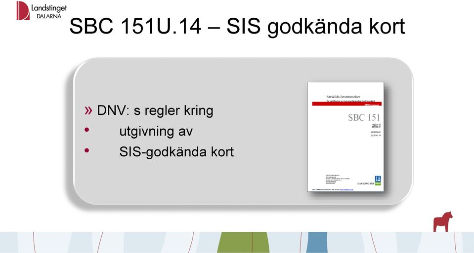 kort» DNV: s regler