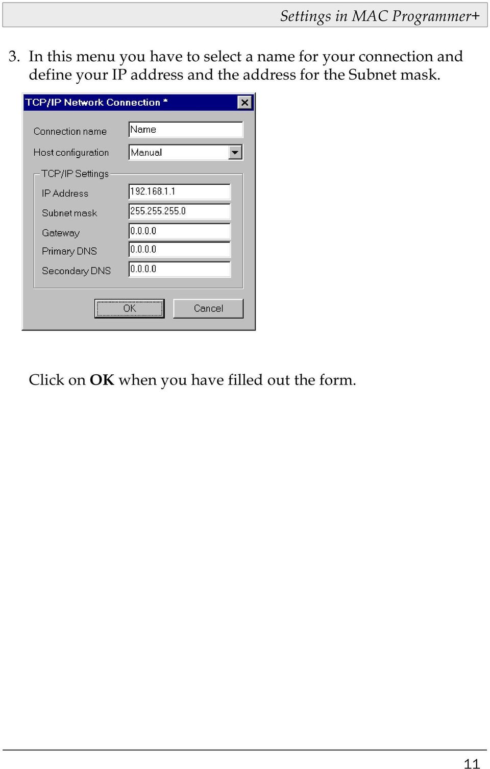 connection and define your IP address and the