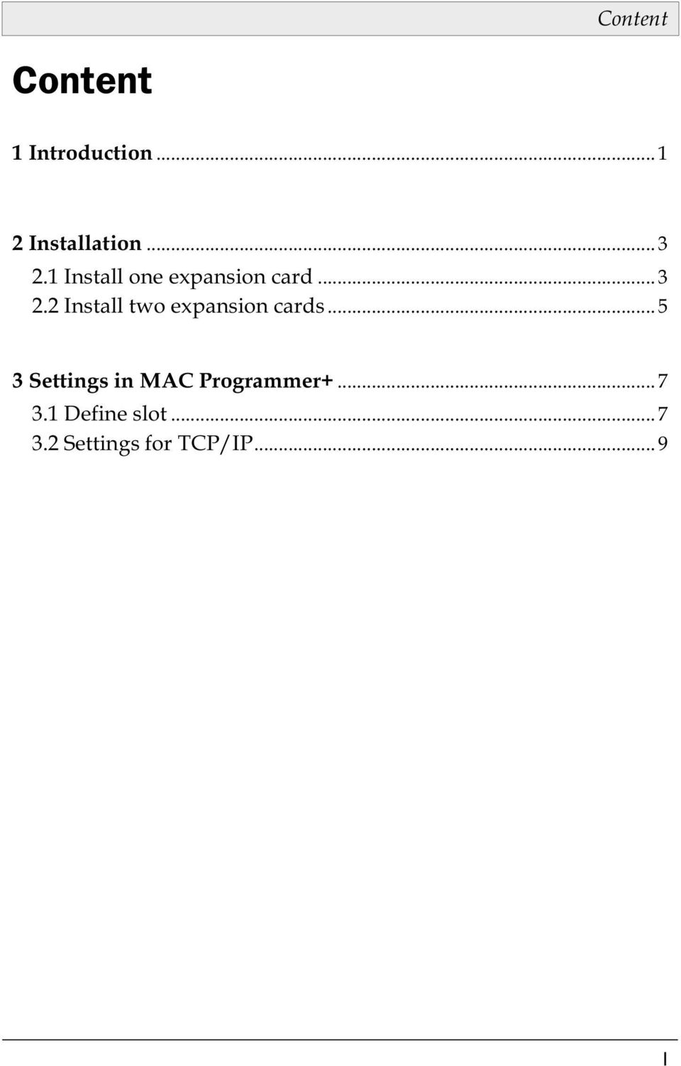 .. 5 3 Settings in MAC Programmer+... 7 3.