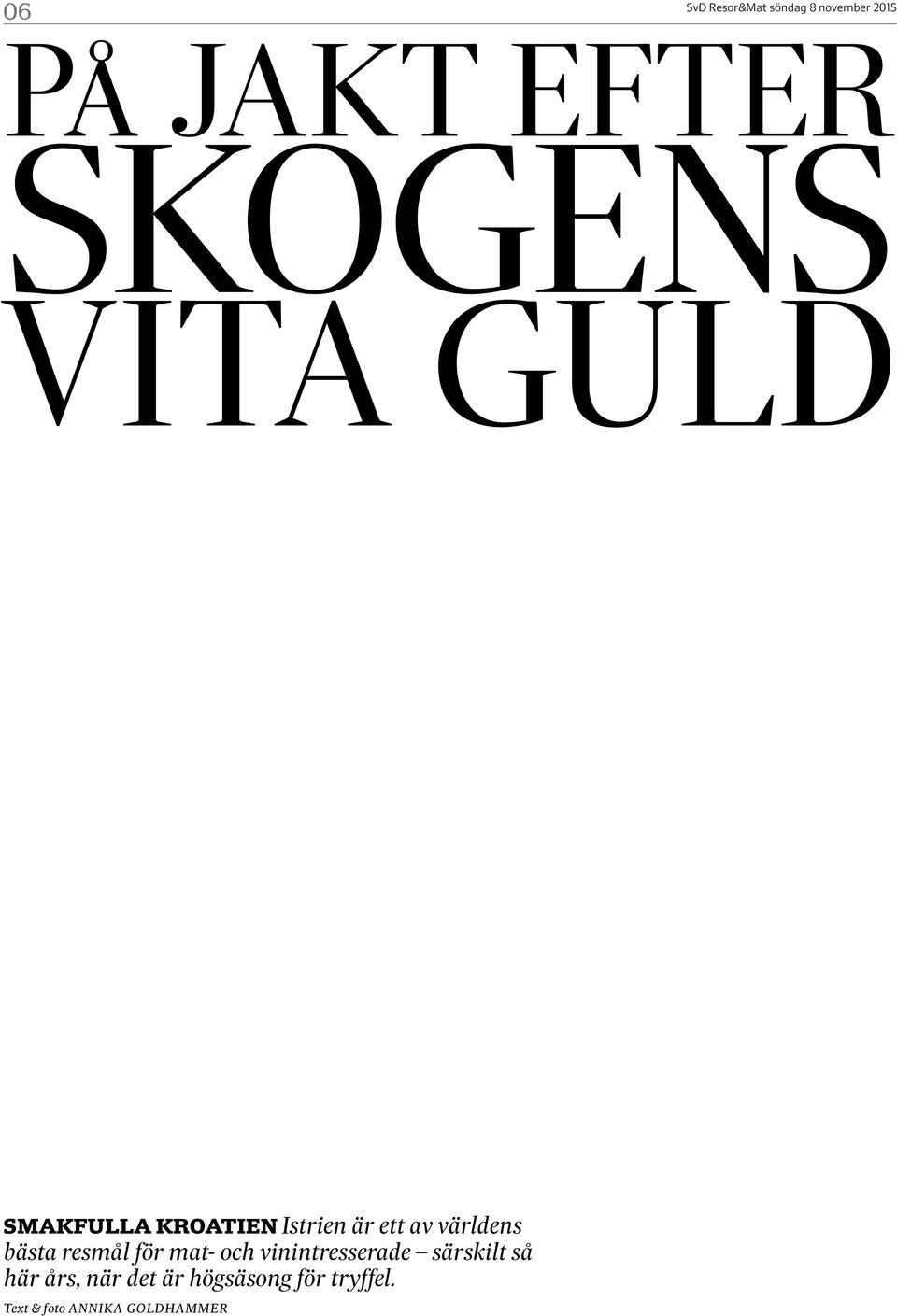 för mat- och vinintresserade särskilt så här års,