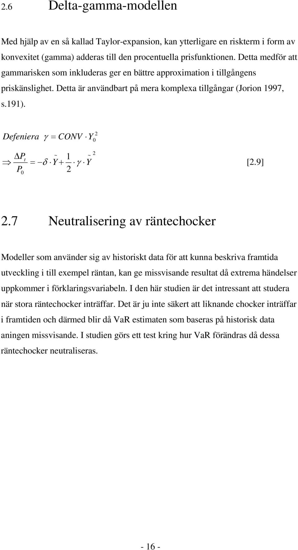 2 Defeniera γ = CONV Y 0 P P t ~ ~ 2 1 = δ Y + γ Y [2.9] 0 2 2.