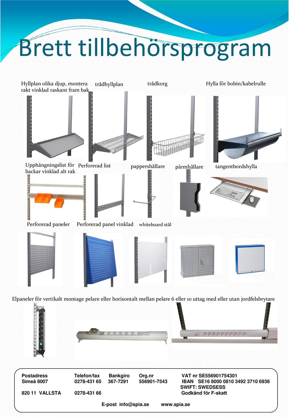 pappershållare pärmhållare tangentbordshylla Perforerad paneler Perforerad panel vinklad whiteboard