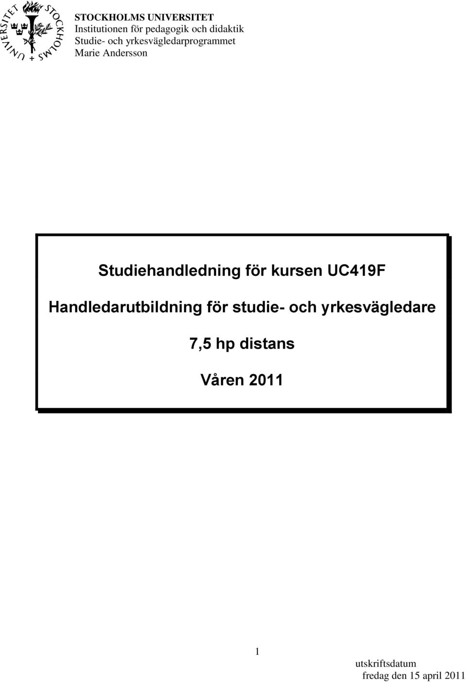 Studiehandledning för kursen UC419F Handledarutbildning för studie-