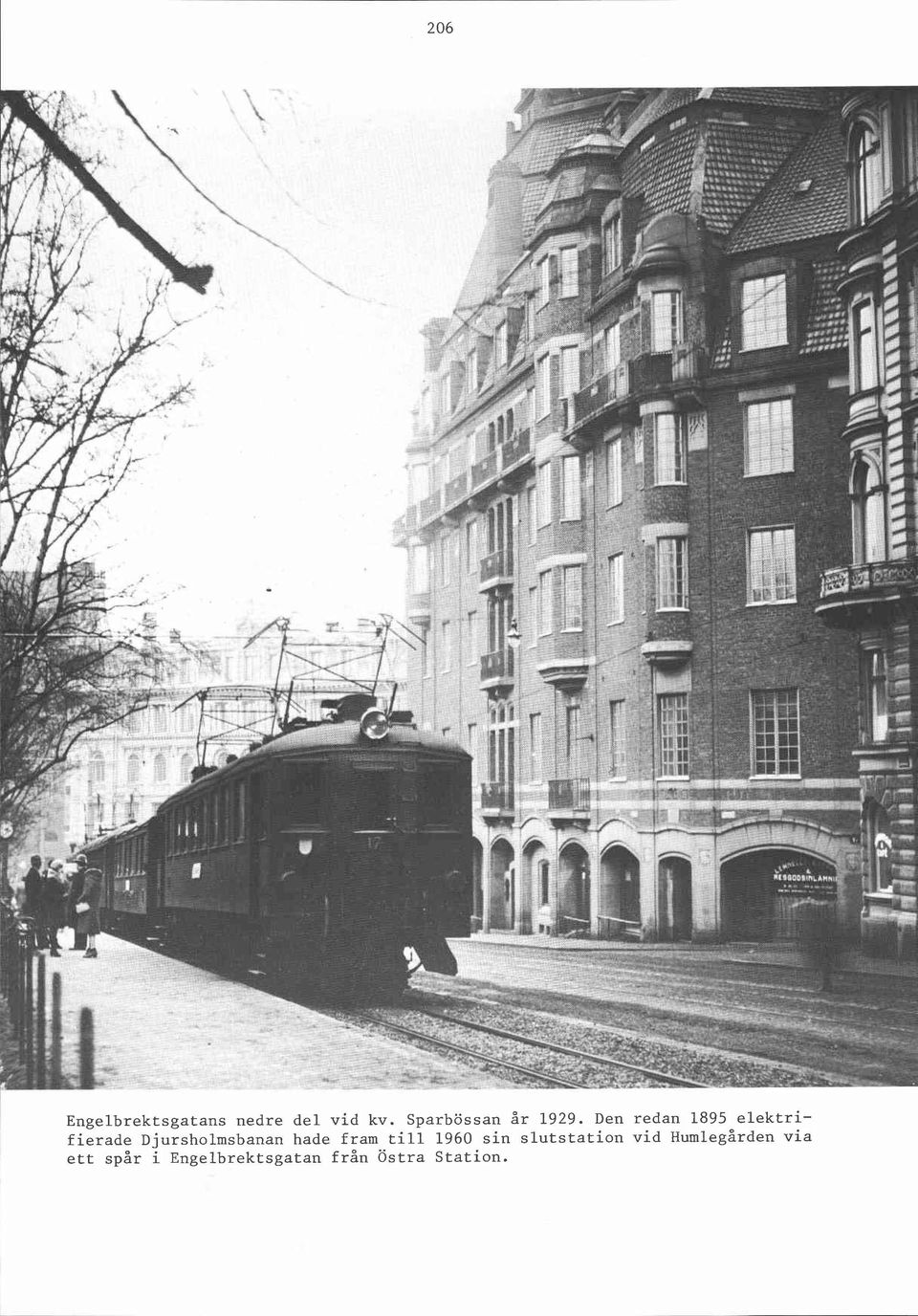 Den redan 1895 elektrifierade Djursholmsbanan hade