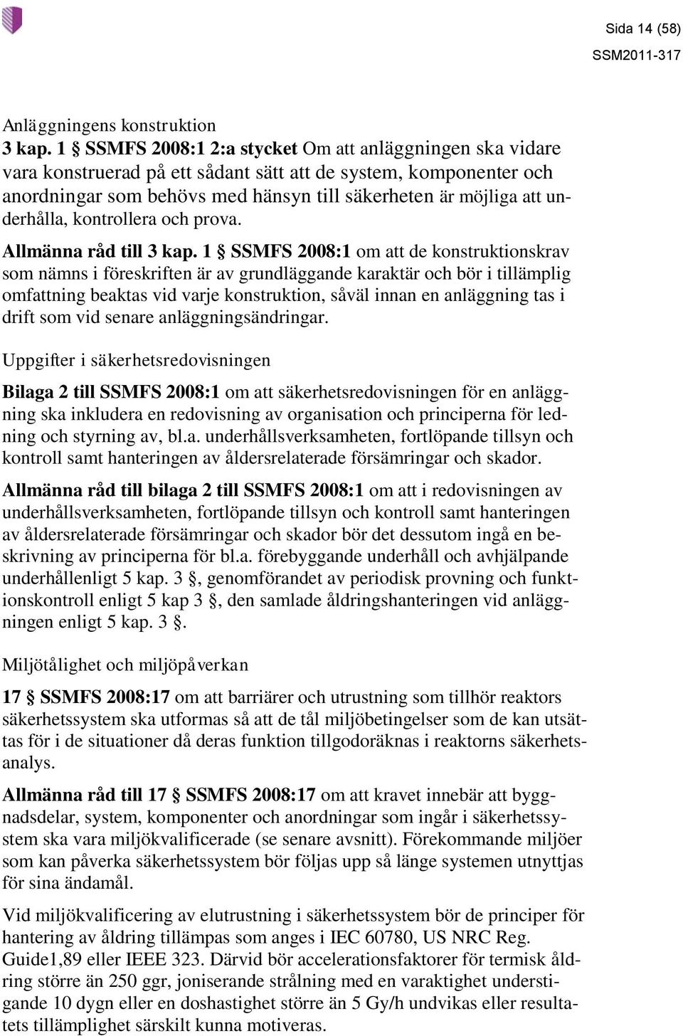 underhålla, kontrollera och prova. Allmänna råd till 3 kap.