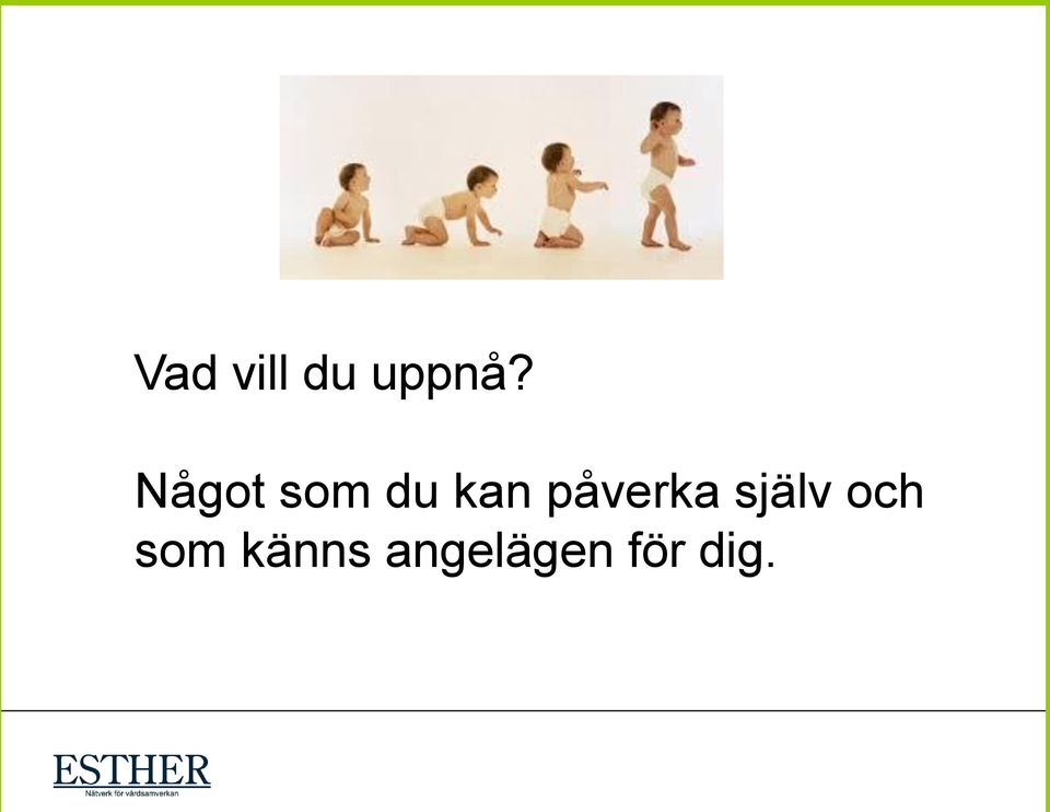 påverka själv och