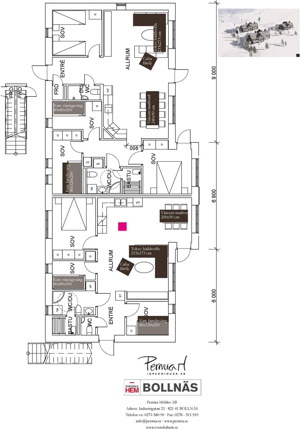 bäddsoffa 233x273 cm SOV Tokyo bäddsoffa 233x273 cm Kim familjesäng 80x120x200 Vincent matbord 200x90 cm 6 000 6 900 9 000 PLAN 1 Permia