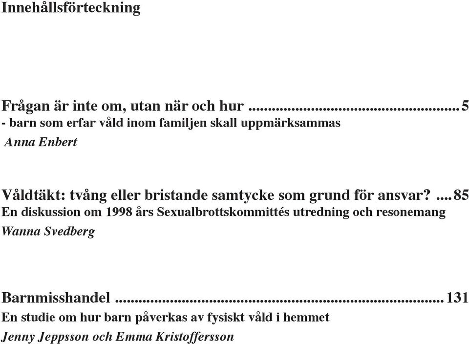 bristande samtycke som grund för ansvar?