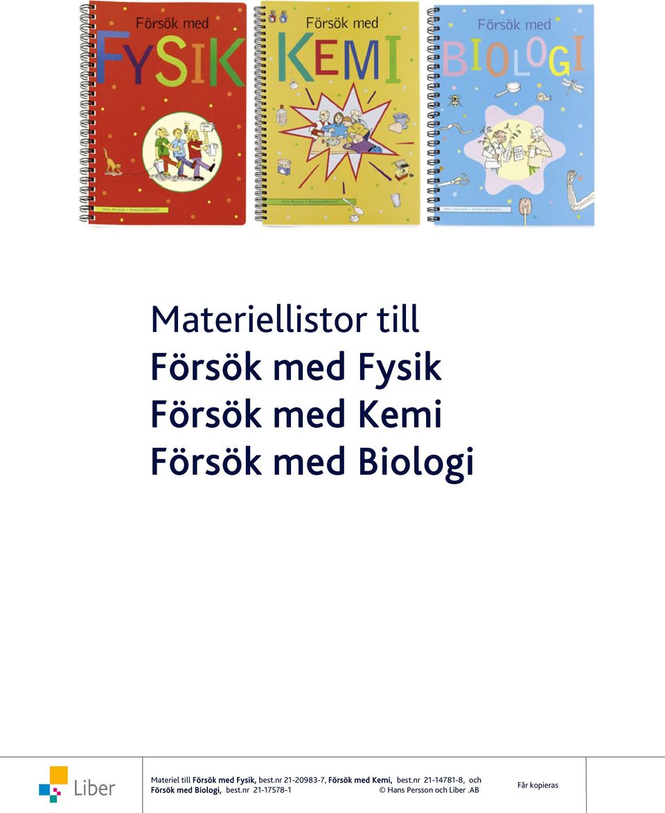 nr -09-7, Försök med Kemi, best.