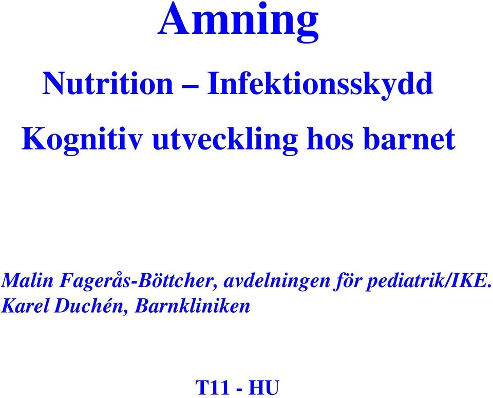 Fagerås-Böttcher, avdelningen för