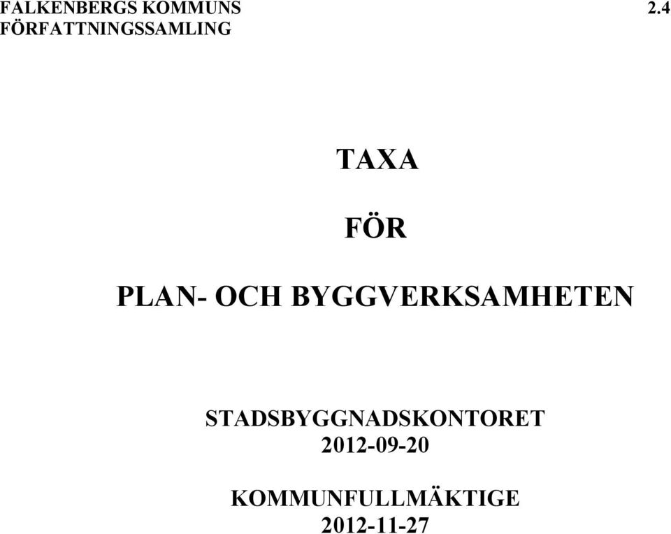 PLAN- OCH BYGGVERKSAMHETEN