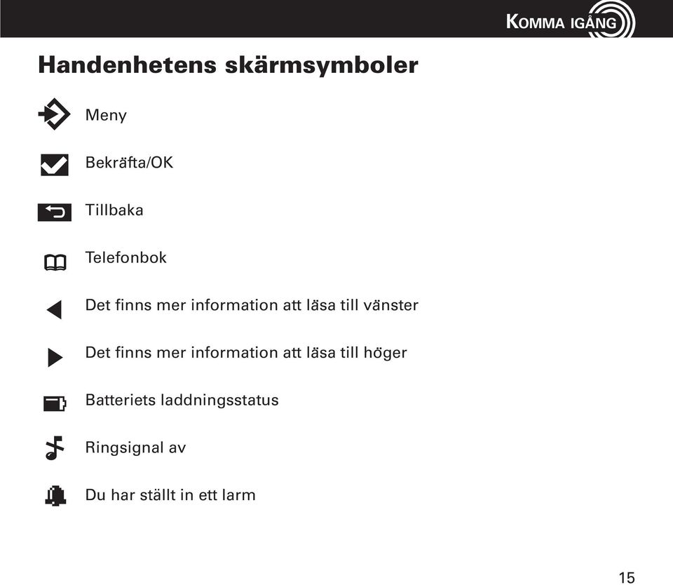 va nster Det finns mer information att la sa till ho ger