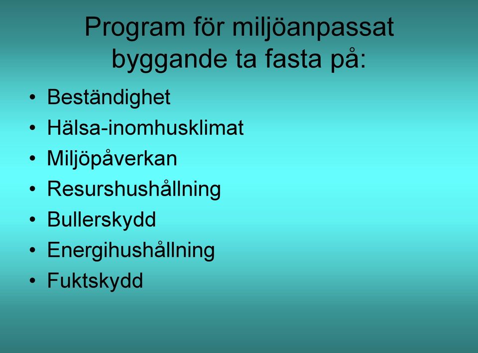 Hälsa-inomhusklimat Miljöpåverkan