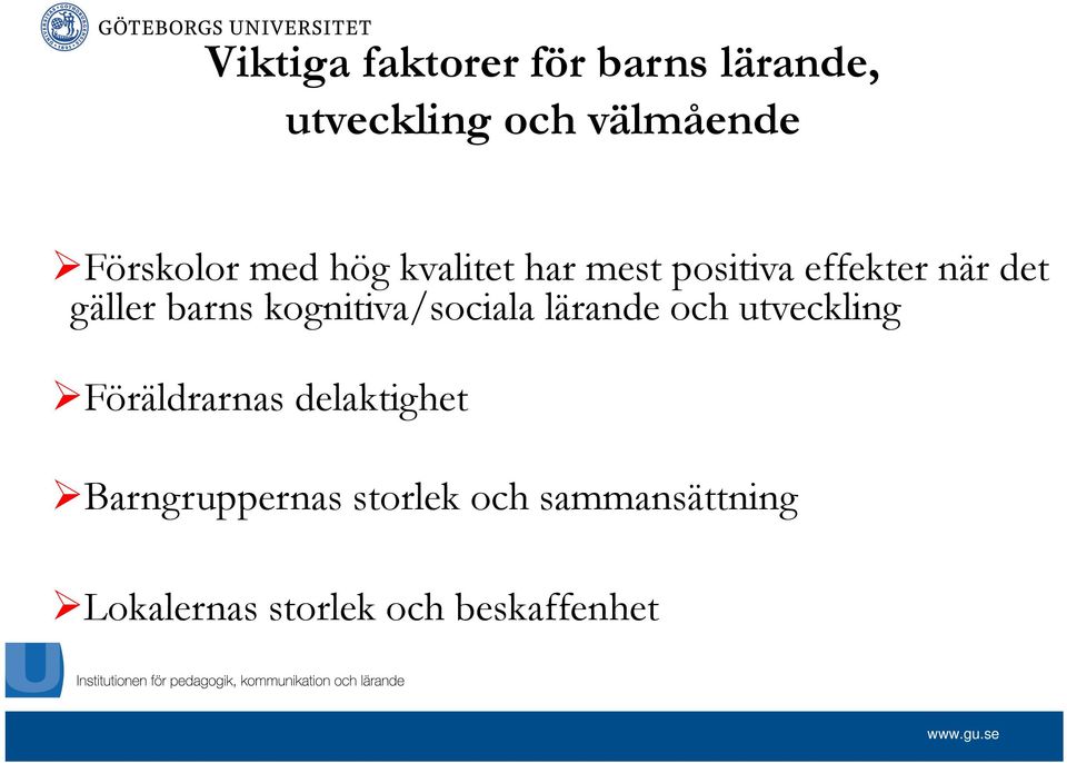 barns kognitiva/sociala lärande och utveckling Föräldrarnas