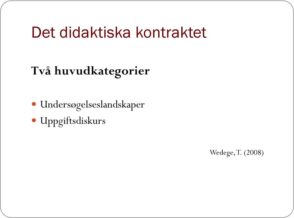 Undersøgelseslandskaper