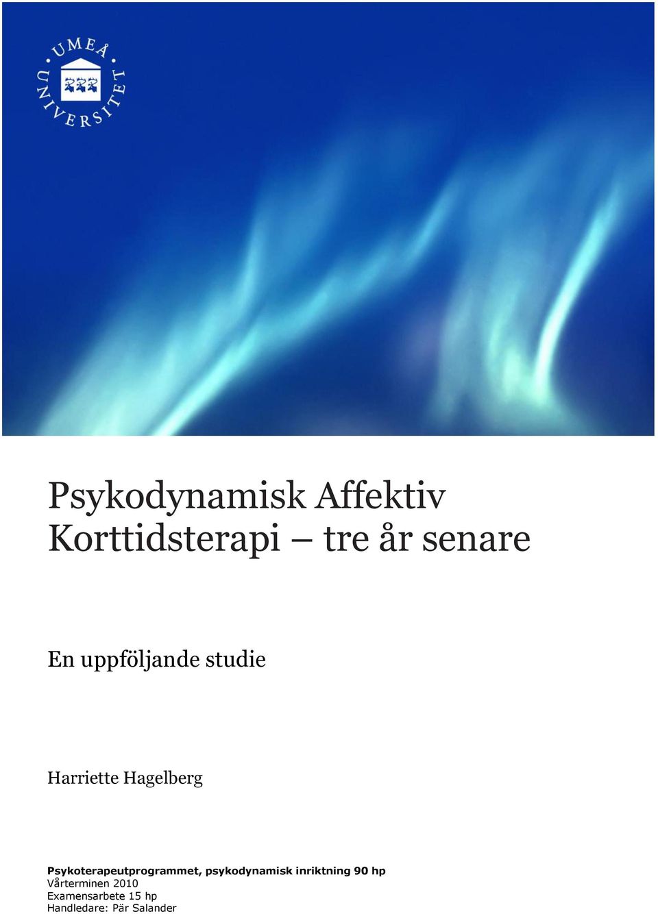 Psykoterapeutprogrammet, psykodynamisk inriktning 90