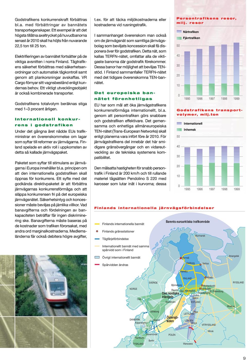 Elektrifieringen av bannätet fortsätter på de viktiga avsnitten i norra Finland.