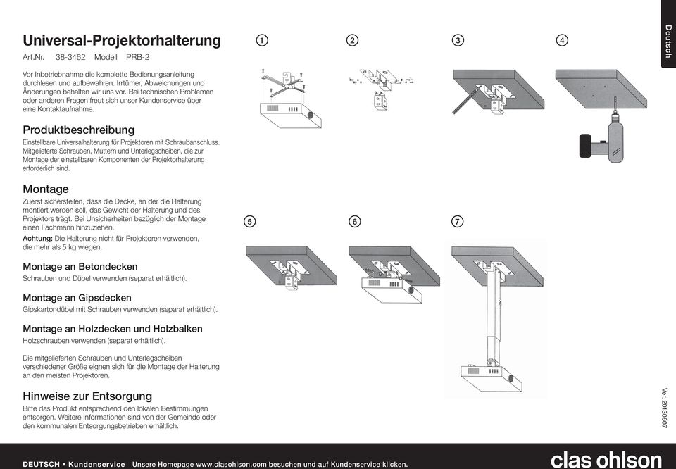 Produktbeschreibung Einstellbare Universalhalterung für Projektoren mit Schraubanschluss.