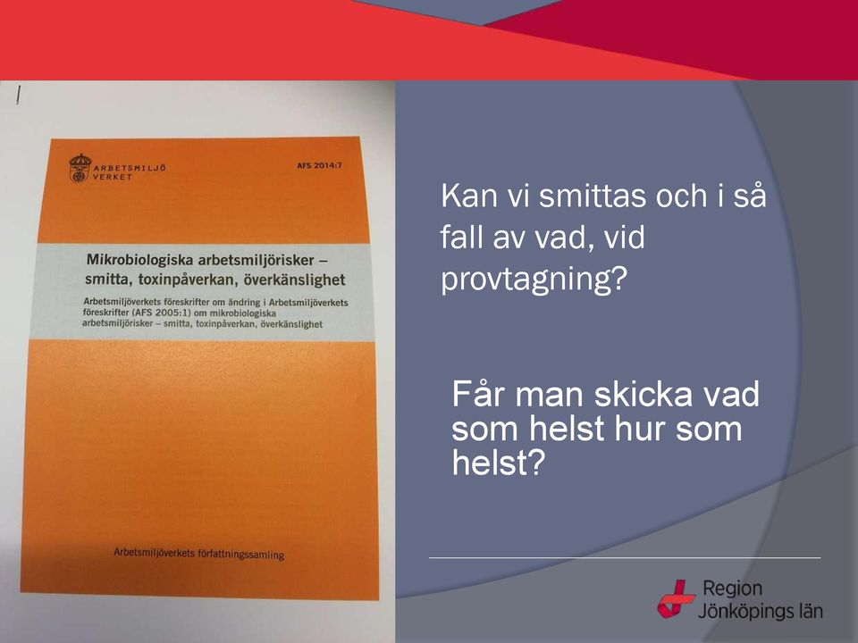 provtagning?