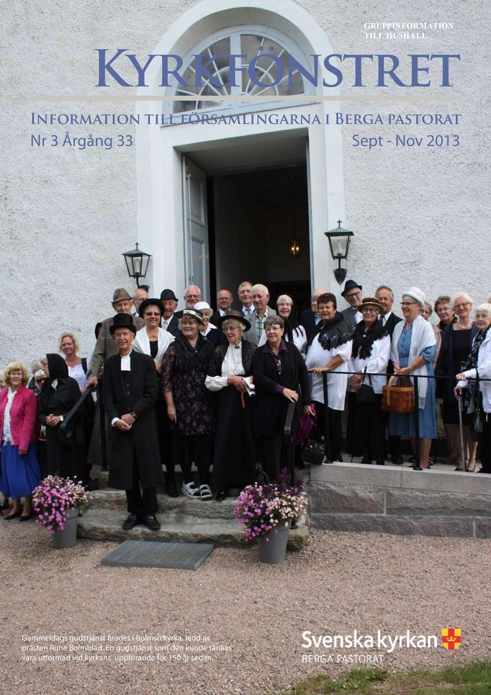 Gammeldags gudstjänst firades i Bolmsö kyrka, ledd av prästen Rune