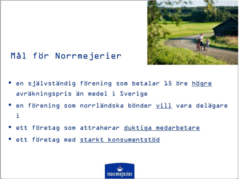 norrländska bönder vill vara delägare i ett företag som