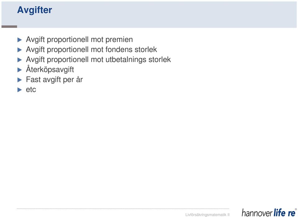 Avgift proportionell mot utbetalnings