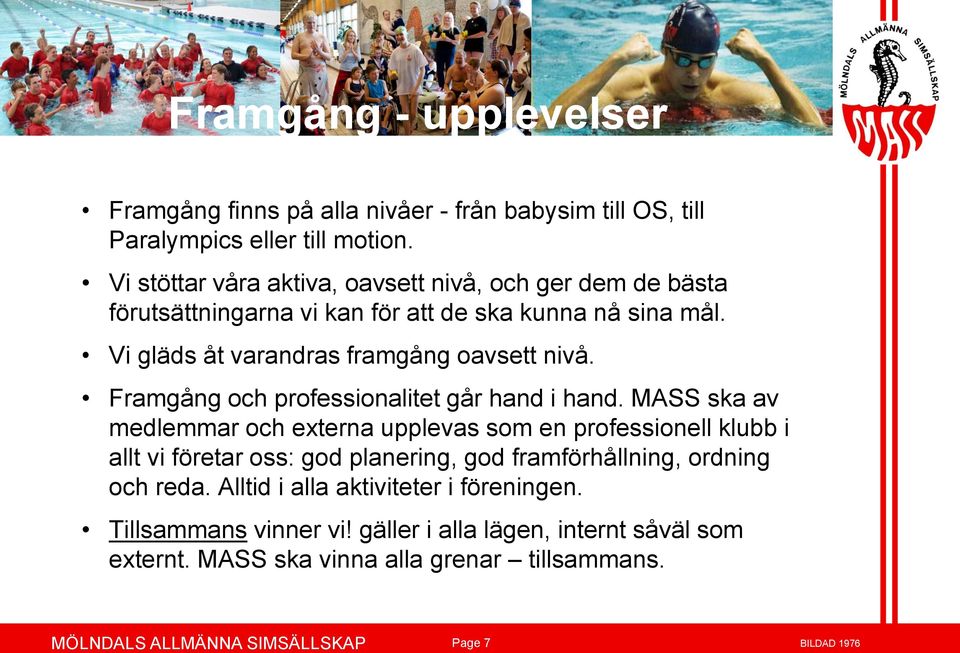 Framgång och professionalitet går hand i hand.