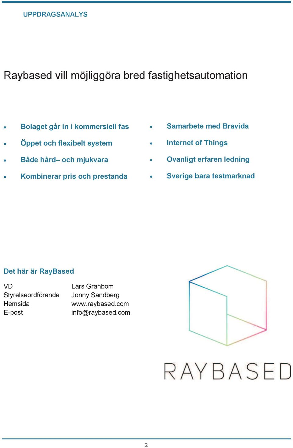 Bravida Internet of Things Ovanligt erfaren ledning Sverige bara testmarknad Det här är RayBased
