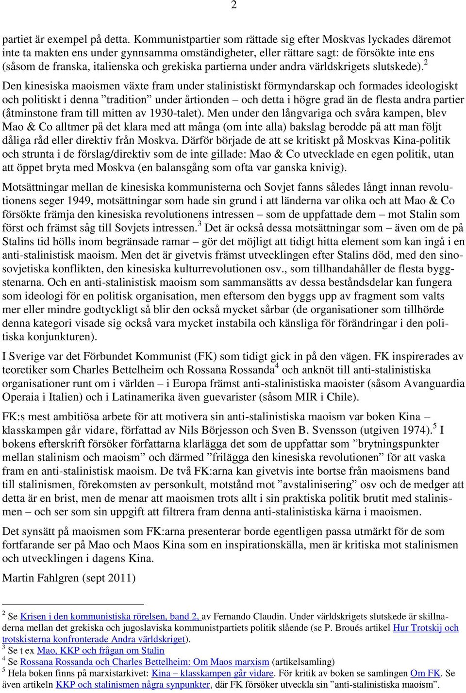 partierna under andra världskrigets slutskede).