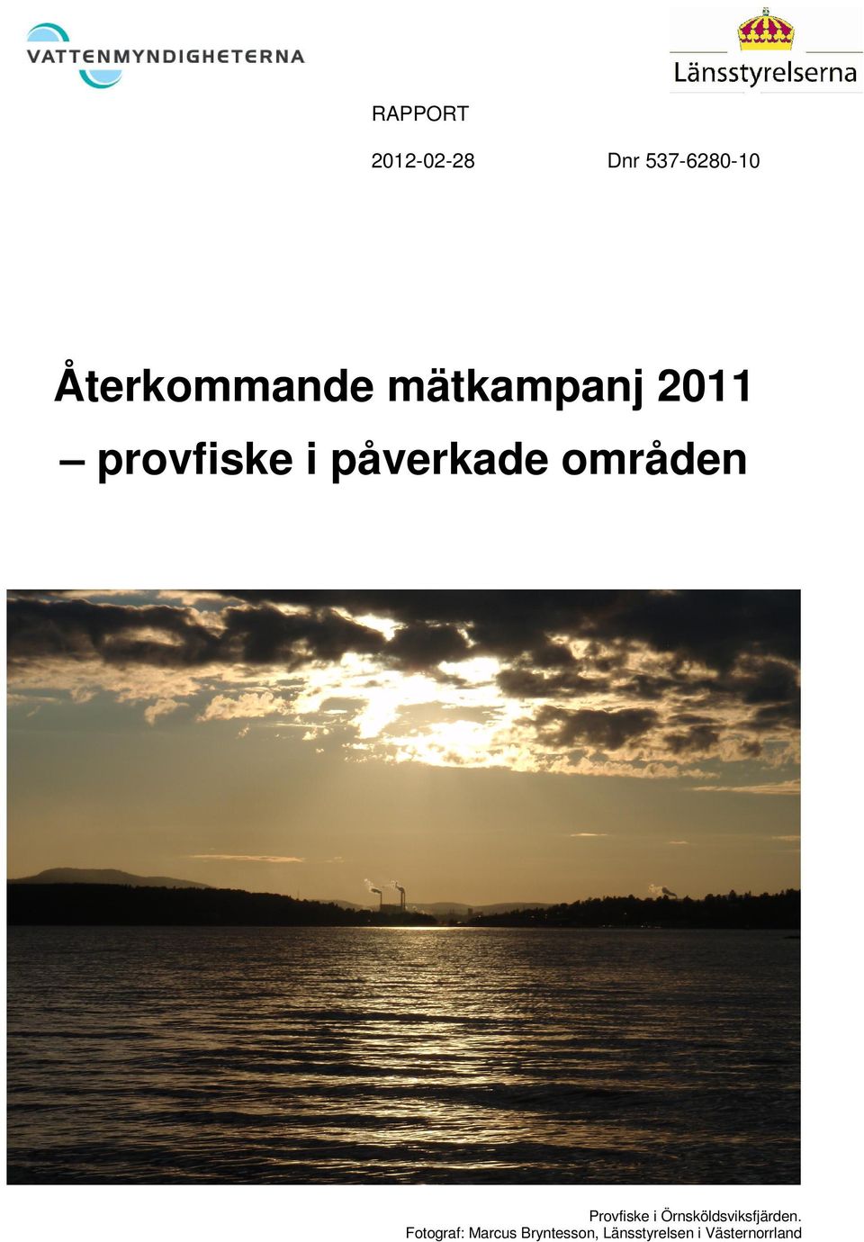 Provfiske i Örnsköldsviksfjärden.