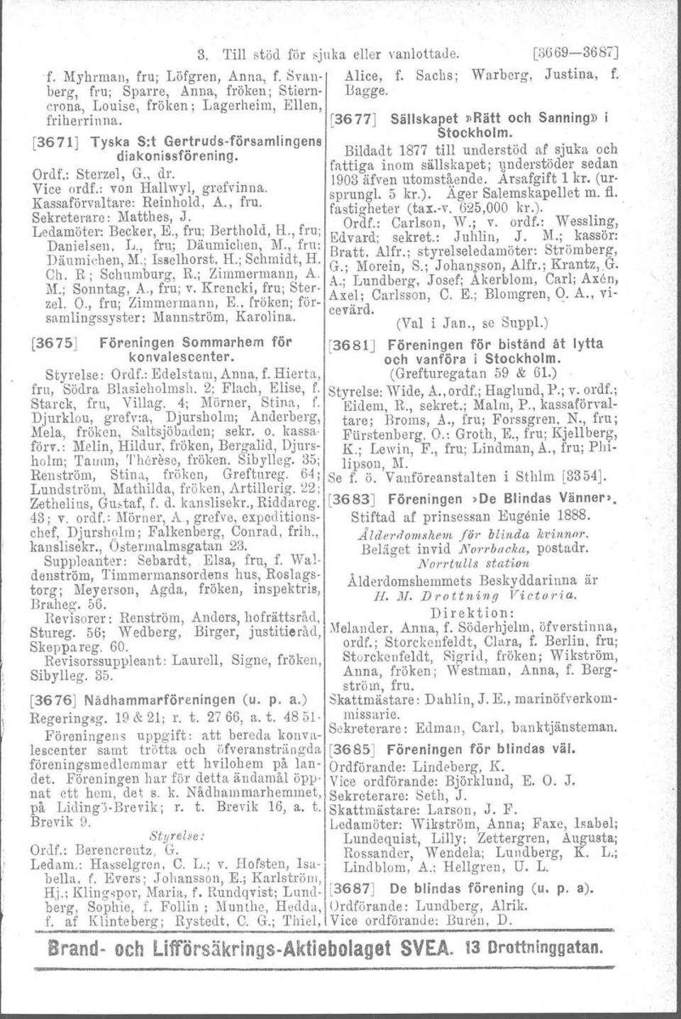 Ledamöter: Becker, E., fru; Berthold, H., fru; Danielsen. L., fru; Däumichcn, M., fru: Däumicben, M.; Isselhorst, H.; Schmidt, H. Ch. R; Schumburg, R.; Zimmermann, A. M.; Sonntag, A., fru; v.