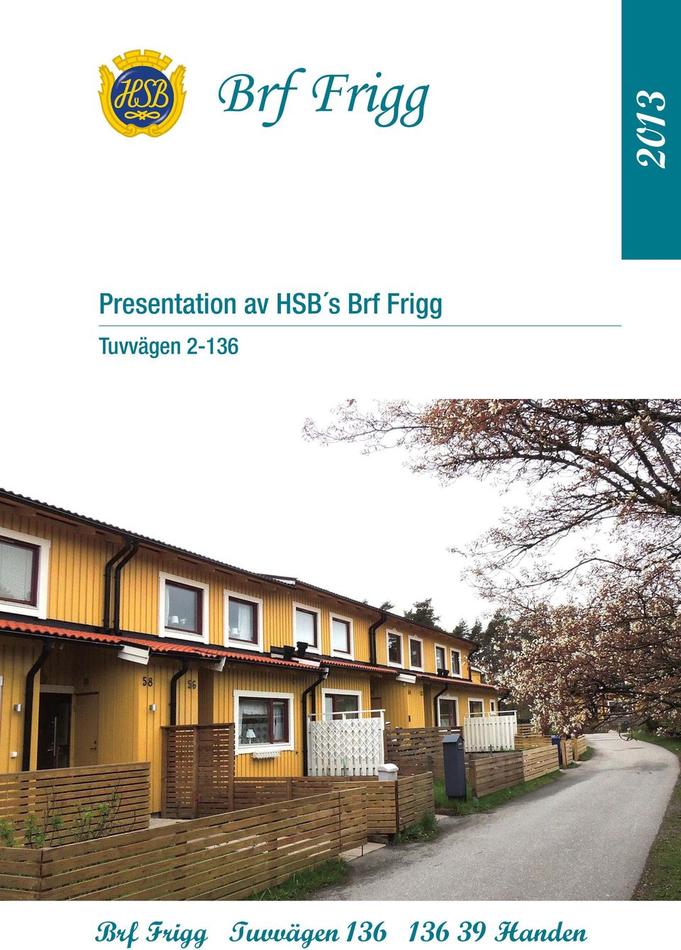 Brf Frigg Tuvvägen 2-136