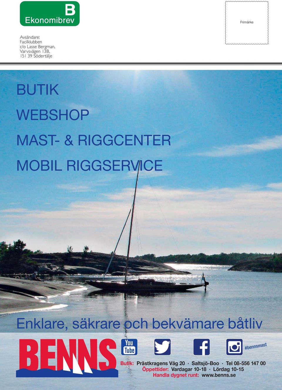 och bekvämare båtliv #bennsmast Butik: Prästkragens Väg 20 Saltsjö-Boo Tel