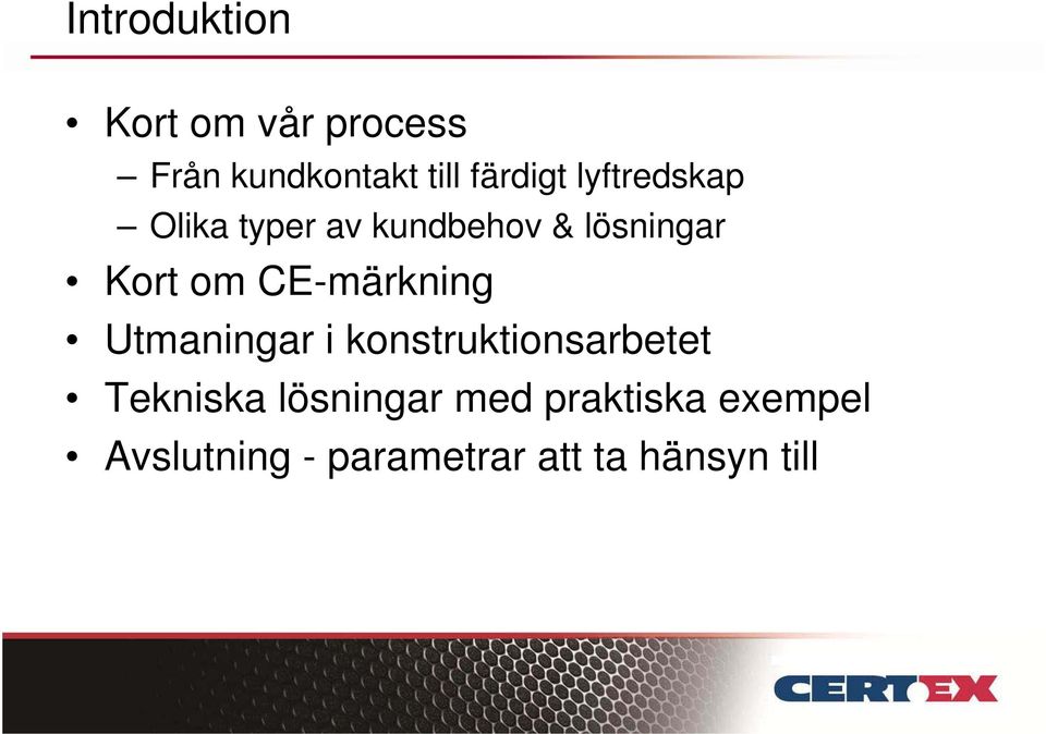 CE-märkning Utmaningar i konstruktionsarbetet Tekniska