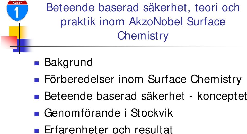 inom Surface Chemistry Beteende baserad säkerhet -