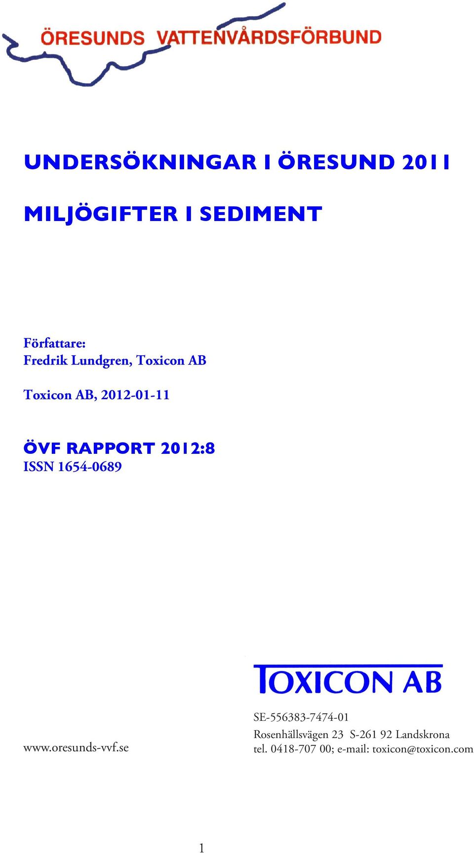 ÖVF RAPPORT :8 ISSN -89 www.oresunds-vvf.