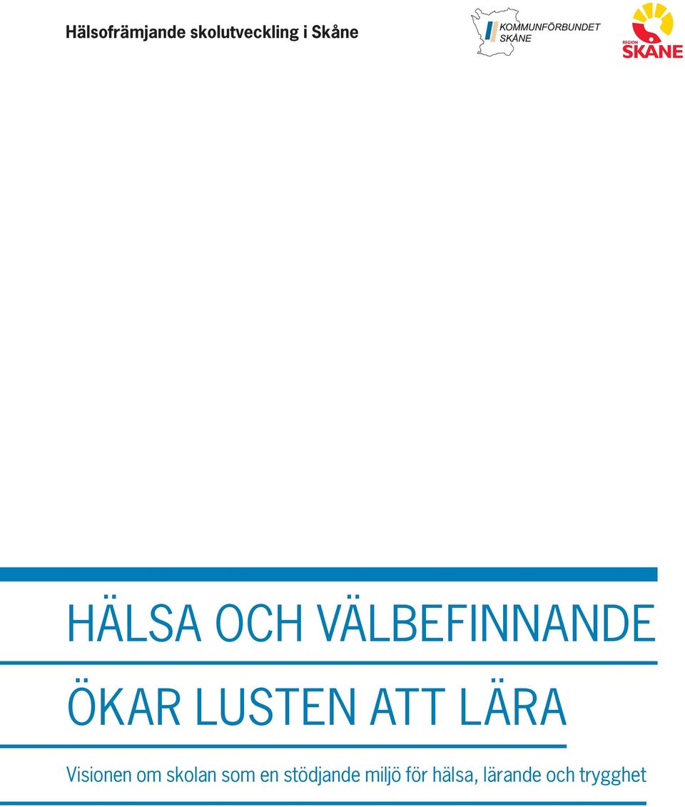 ATT LÄRA Visionen om skolan som en