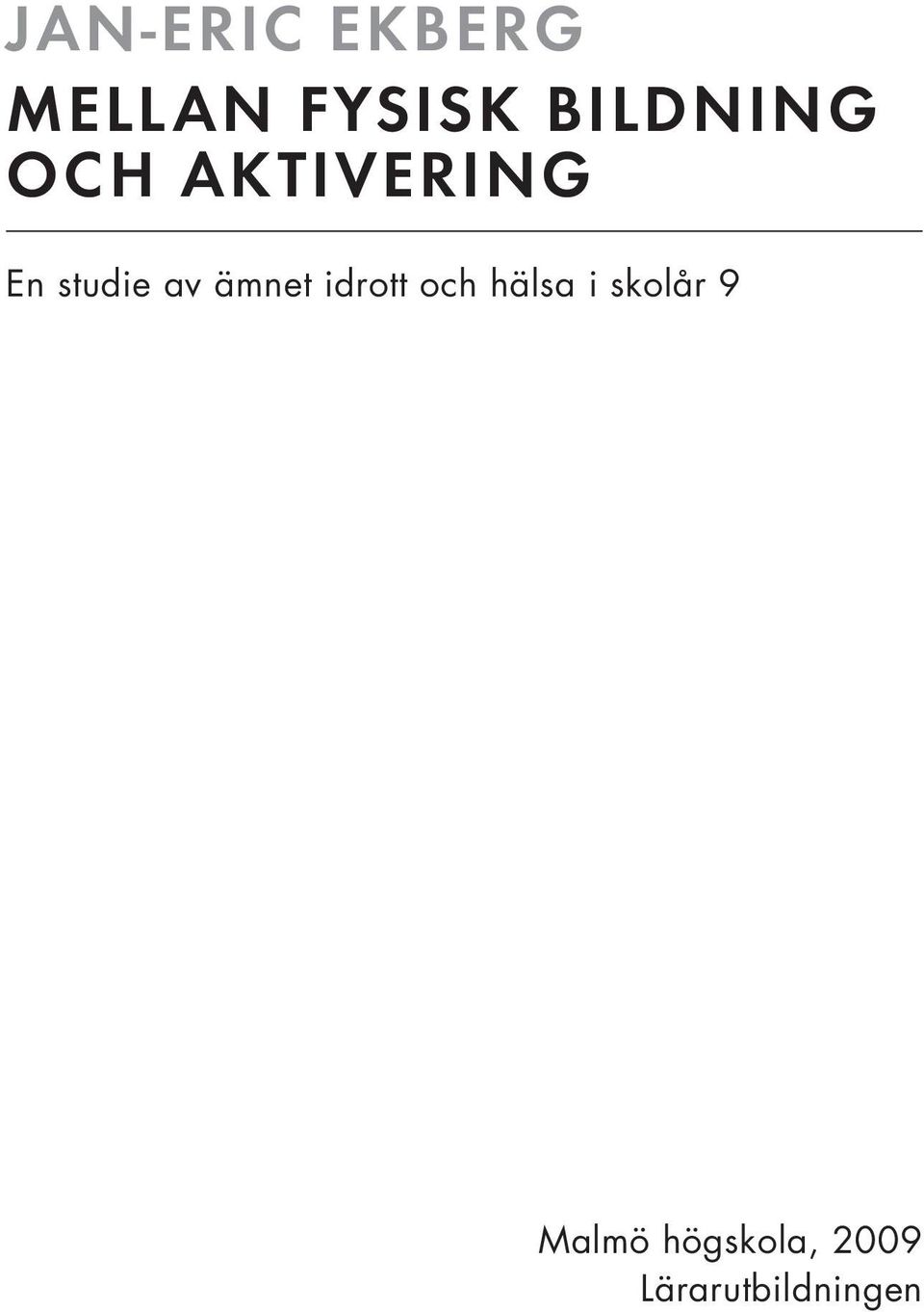 av ämnet idrott och hälsa i skolår
