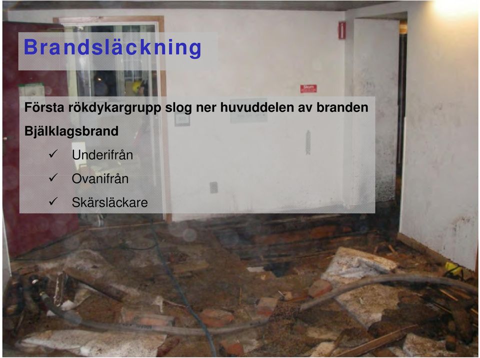 huvuddelen av branden