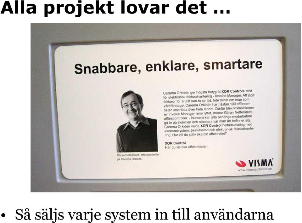 säljs varje