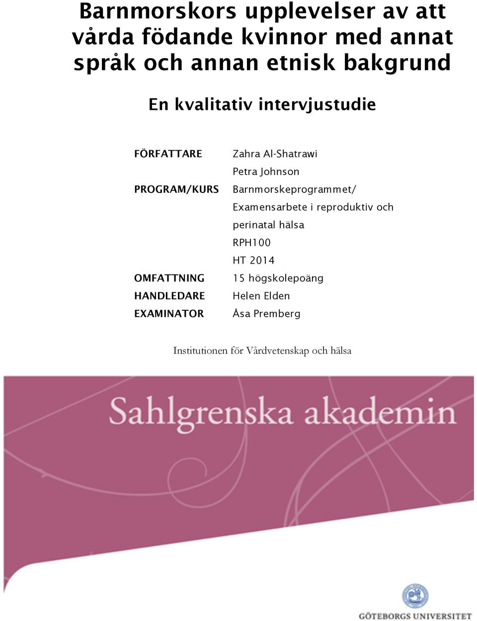 Al-Shatrawi Petra Johnson Barnmorskeprogrammet/ Examensarbete i reproduktiv och perinatal hälsa
