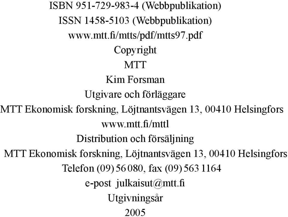 00410 Helsingfors www.mtt.