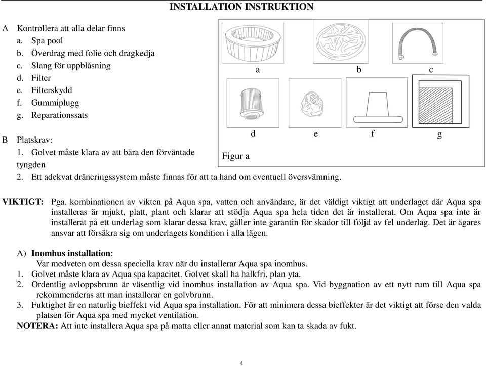 VIKTIGT: Pga.