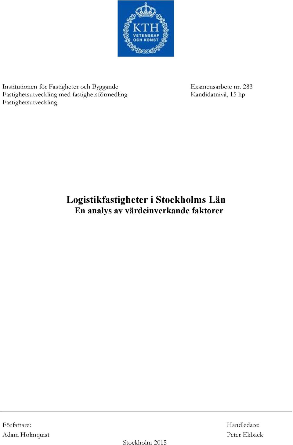 Fastighetsutveckling Logistikfastigheter i Stockholms Län En analys av