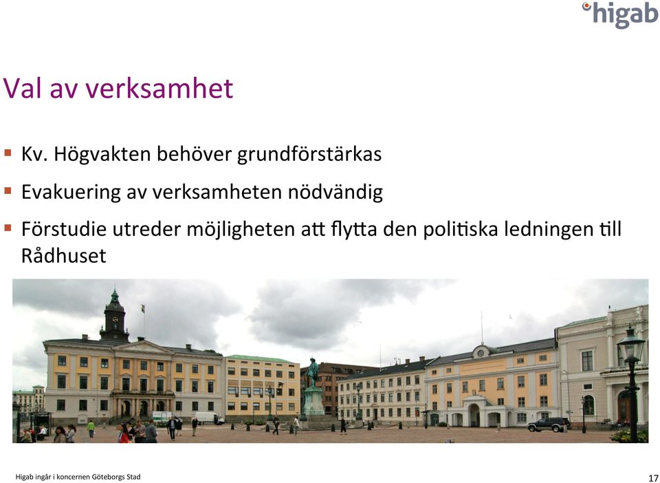 Evakuering av verksamheten nödvändig